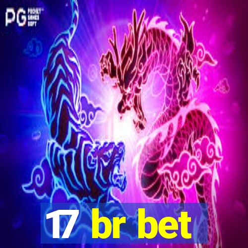 17 br bet